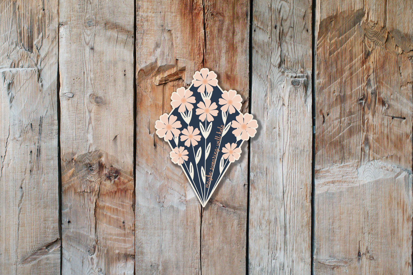 Maybe Swearing Will Help Floral Sticker| Floral Design Swears| Retro Swearing Vinyl Sticker