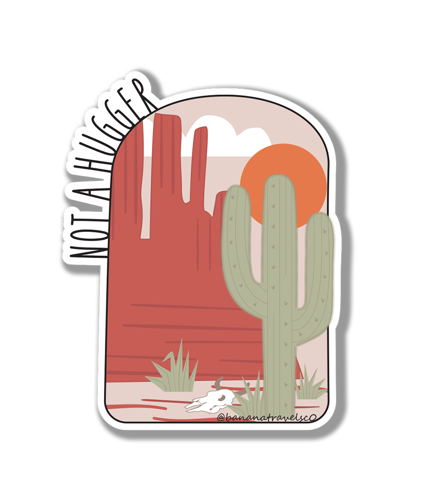 Not a Hugger Sticker | Not a Hugger Cactus Sticker | Desert Sticker