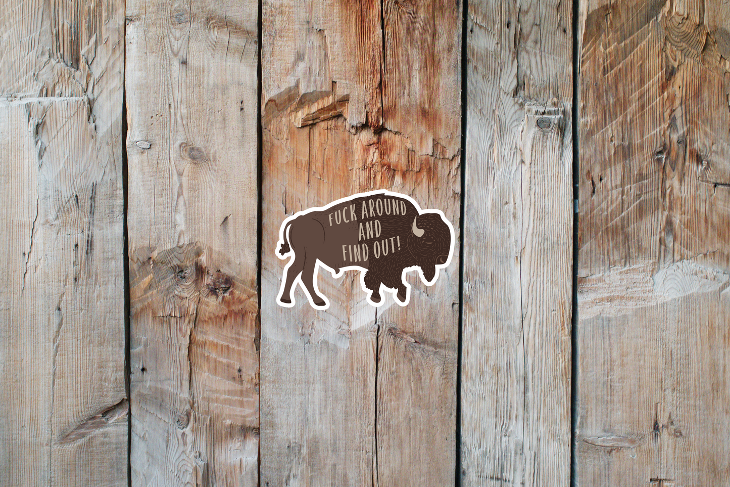 Fuck Around And Find Out Buffalo | Fuck Around And Find Out Bison| National Parks Sticker