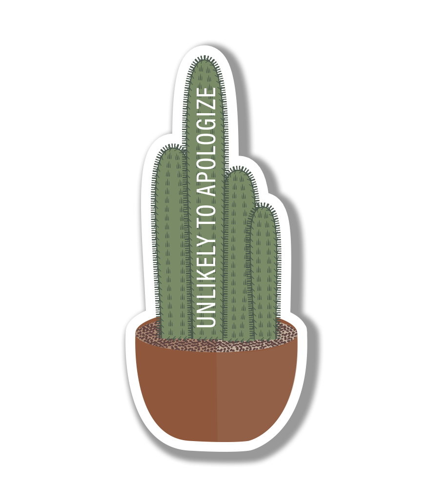 Unlikely to Apologize Cactus Sticker | Cactus Sticker | Succulent Sticker | House Plant Sticker