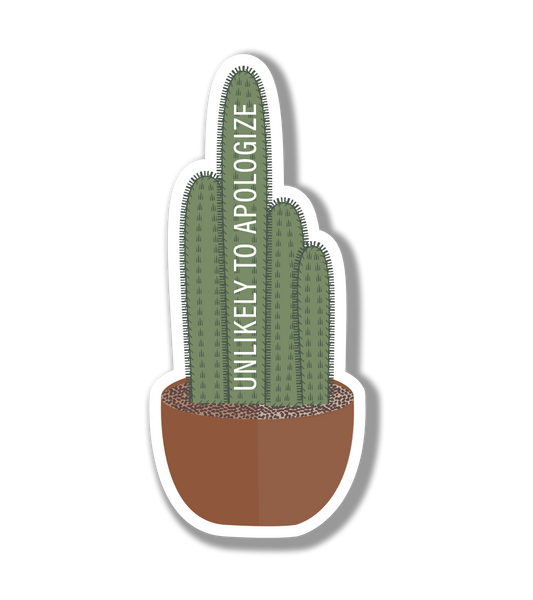 Unlikely to Apologize Cactus Sticker | Cactus Sticker | Succulent Sticker | House Plant Sticker