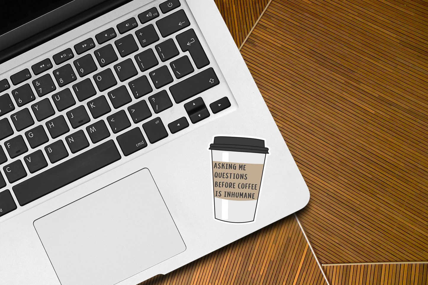Coffee Cup Sticker | Asking Me Questions Before Coffee Is Inhumane | Mental Health Stickers