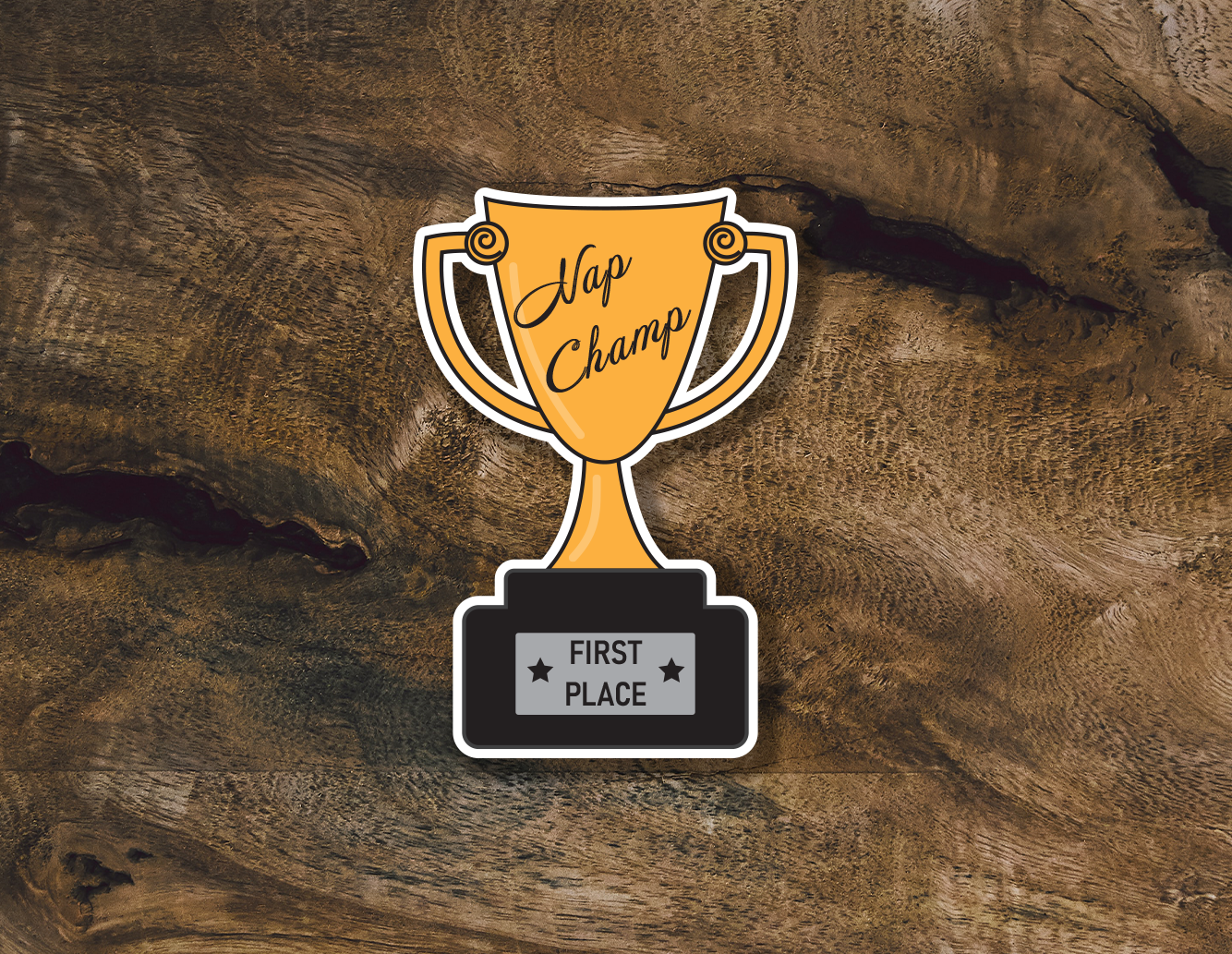 Nap Champ| Trophy for Best Sleeper | Funny Sticker