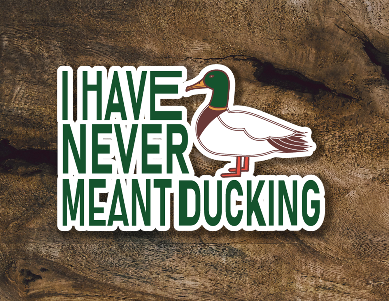 I've never meant ducking Sticker| Duck Sticker for Water Bottle |I meant Fuck Sticker| Grammer Sticker for Water Bottles | Humorous Decal