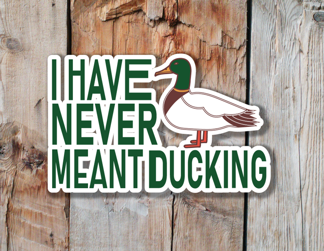 I've never meant ducking Sticker| Duck Sticker for Water Bottle |I meant Fuck Sticker| Grammer Sticker for Water Bottles | Humorous Decal
