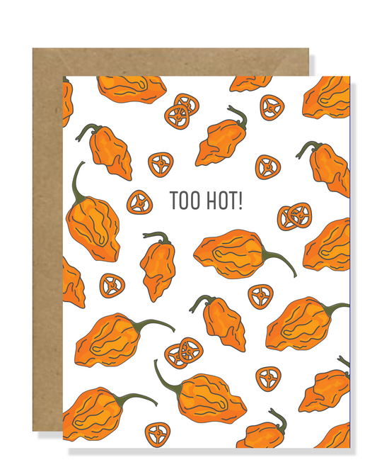 Spice up your expressions of love and friendship with our high-quality 'Too Hot Habanero' greeting card! Send warmth and affection with a touch of heat. Perfect for igniting connections. Order now!