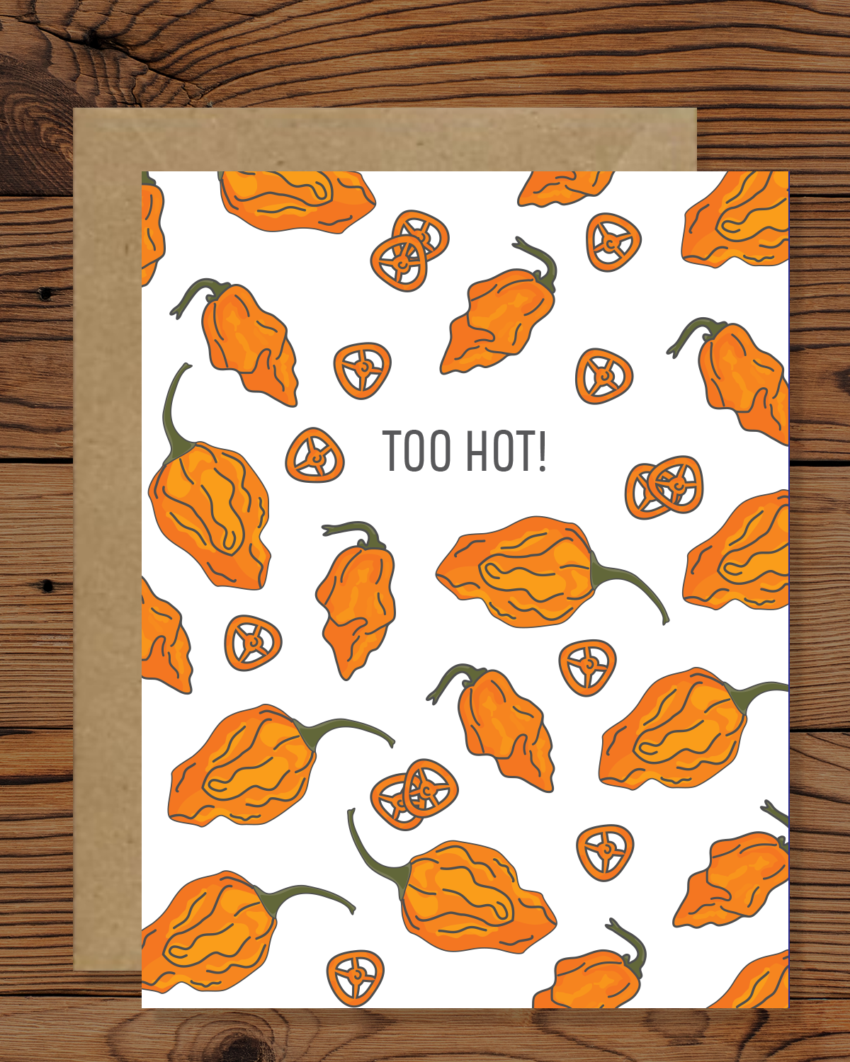 Spice up your expressions of love and friendship with our high-quality 'Too Hot Habanero' greeting card! Send warmth and affection with a touch of heat. Perfect for igniting connections. Order now!