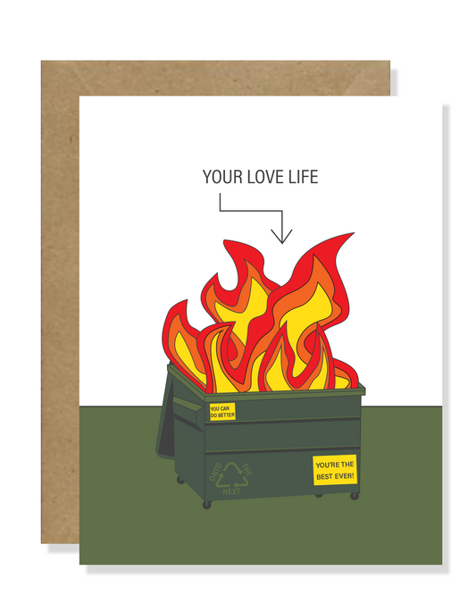 Your love life is a dumpster fire